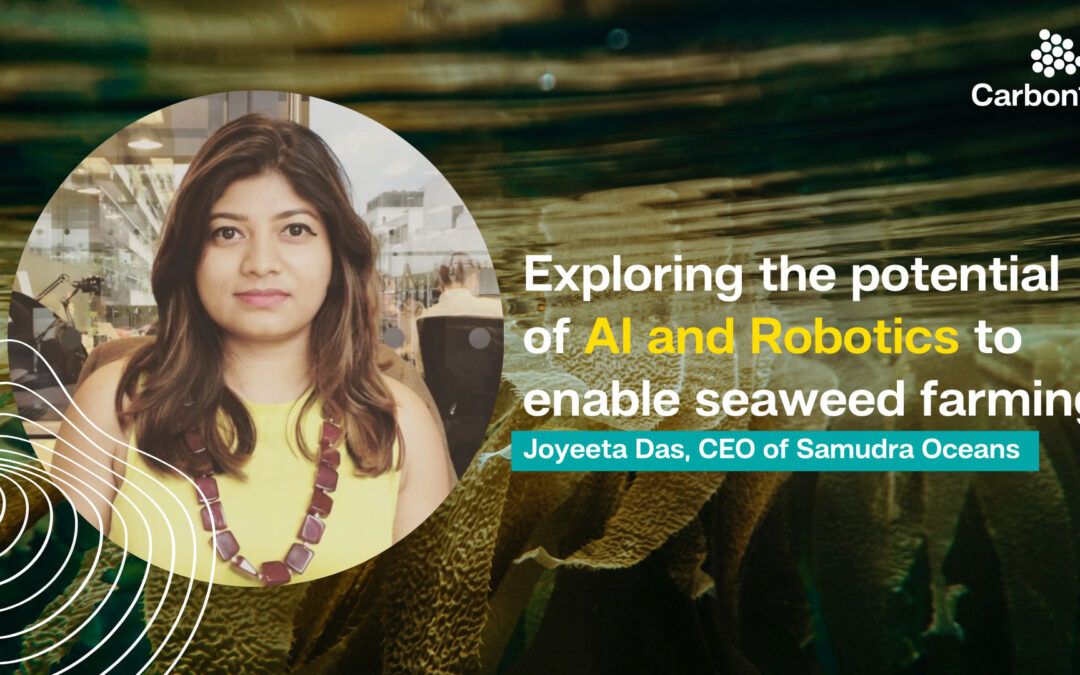 Exploring the potential of the Oceans with Joyeeta Das, CEO of Samudra Oceans