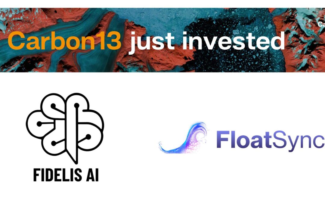 Carbon13 invests in Floatsync and Fidelis AI – hitting 100 investments milestone