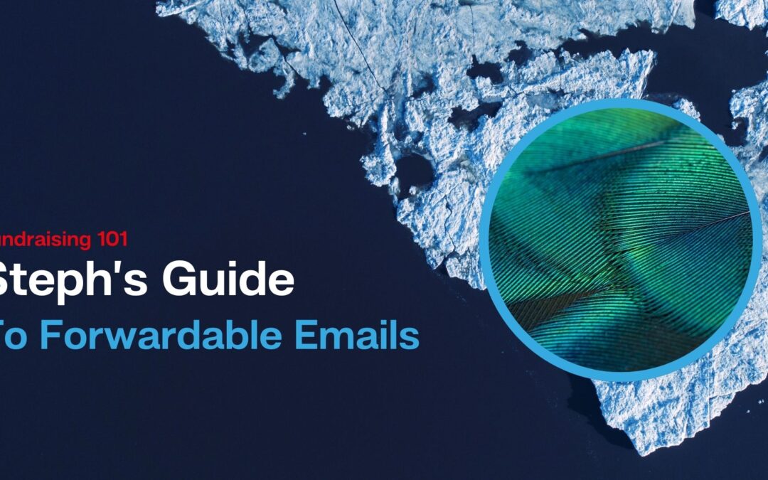 Stephanie’s Guide to Forwardable Emails